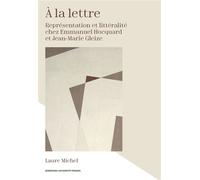 À la lettre Représentation et littéralité chez Emmanuel Hocquard et Jean-Marie Gleize - Laure Michel - Sorbonne Universite Presses - broché - Poésie