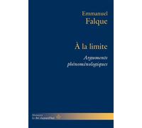 À la limite Arguments phénoménologiques - Emmanuel Falque - Hermann - broché - Essai