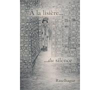 À la lisière du silence: Tome I - L'enfance