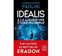 A la lueur d'une étoile inconnue (Idéalis, Tome 1) - Christopher Paolini - Lgf - Poche - Roman