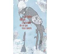 A la lumière de ce que nous savons