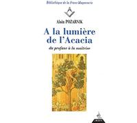 A la lumière de l'acacia : du profane à la maîtrise