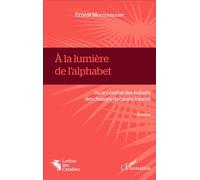 À la lumière de l'alphabet Ou le combat des enfants des champs de canne à sucre - Ernest Moutoussamy - L'harmattan - broché - Essai