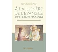 A la lumière de l'Évangile – Textes pour la méditation – Laurier