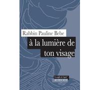À la lumière de ton visage