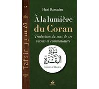 A la lumière du Coran : commentaire de sourate Al Baqara