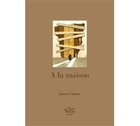 À la maison A la maison - Luisa Carnés - La Reine Blanche Eds De - broché - Nouvelles