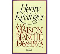 A la Maison-Blanche, 1968-1973, tome 1
