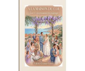 A La maison du Col: TOME 5. Les promesses du printemps
