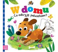 A la maison Que vais-je découvrir avec mon doigt ? Gra¿yna Wasilewicz (Buch auf Polnisch)