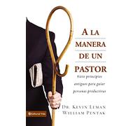A la manera de un pastor: 7 Ancient Secrets to Managing Productive People