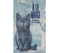 À la marge - Françoise de L'Homme - Le Lys Bleu - broché - Nouvelles
