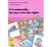 À la maternelle, des jeux avec des règles: À faire ou à inventer pour développer l'intelligence