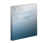 À la mémoire de: Concevoir des mémoriaux contemporains