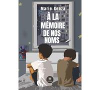 A la mémoire de nos noms