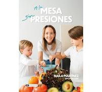 A la mesa sin presiones