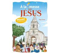 À la messe avec Jésus - Missel - Régis Denel - Le Seneve Eds - broché - Manuel