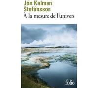 À la mesure de l'univers Jón Kalman Stefánsson (Auteur), Éric Boury (Traduction)