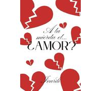 A la mierda el... ¿amor?