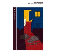 À la mort de Don Quichotte - Andrés Trapiello - Table ronde - Poche - Roman