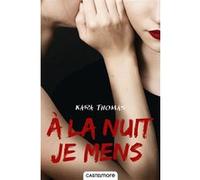 À la nuit je mens Kara Thomas (Auteur)