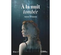 À la nuit tombée - Tome I