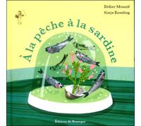 À la pêche à la sardine - Didier Mounié - Rouergue - cartonné - Album jeunesse dès 3 ans