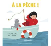 À la pêche - Michaël Escoffier - Des Elephants - cartonné - Contes et légendes jeunesse