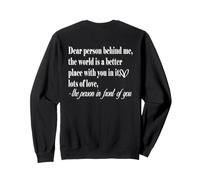 À la Personne Qui est derrière Moi, chère Personne derrière Moi, tu comptes Sweatshirt