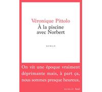 A la piscine avec Norbert - Véronique Pittolo - Seuil - broché - Roman