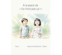 À la place de « Ce n’est pas ça ! »