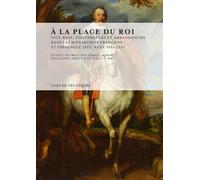 À la place du roi Vice-rois, gourverneurs et ambassadeurs dans ma monarchies françaises et espagnoles - Daniel Aznar - Casa De Velazquez - broché - Etude