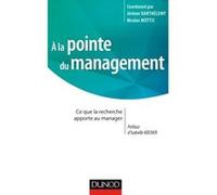 A la pointe du management - Ce que la recherche apporte au manager - Labellisation FNEGE - 2017: Ce que la recherche apporte au manager