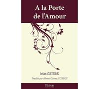 A la porte de l'amour - Irfan Oeztuerk - Yuzaki - broché - Essai