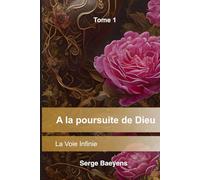 A la poursuite de Dieu - La Voie Infinie