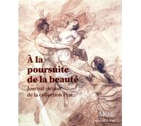 A la poursuite de la beauté Journal intime de la collection prat - Collectif - El Viso - broché - Essai