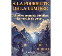 À LA POURSUITE DE LA LUMIÈRE