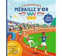 À la poursuite de la médaille d'or Hervé Eparvier (Auteur), Vanessa Robidou (Illustration)