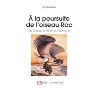 A la poursuite de l'oiseau roc De Sinbad le marin à Aepyornis - Eric Buffetaut - Cavalier Bleu Eds - broché - Essai