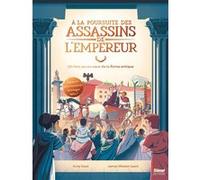 À la poursuite des assassins de l'empereur Andy Seed (Auteur), James Weston Lewis (Illustration)