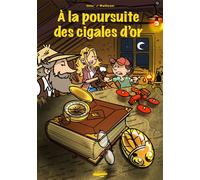 A la poursuite des cigales d'or - Olivier Bauza - Association Artis - relié - Bande dessinée