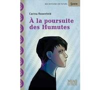À la poursuite des Humutes Carina Rozenfeld (Auteur), Stéphanie Hans (Illustration)