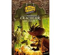 A LA POURSUITE DU CRACHEUR FEU