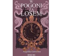 À la poursuite du destin - Angelika Gawerska (Buch auf Polnisch)