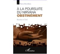 A La Poursuite Du Nirvana Obstinément - Nouvelles De L'eveil | Occasion
