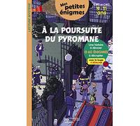 A la poursuite du pyromane – Mes petites énigmes CM1 et CM2 – Cahier de vacances 2022