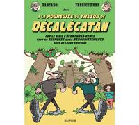 À la poursuite du trésor de Décalécatán Par le biais d'aventures riches tant en suspense qu'en rebondissements dans un cadre exotique - Fabcaro - Dupuis - cartonné - Bande dessinée