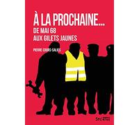 À la prochaine...: De Mai 68 aux Gilets jaunes