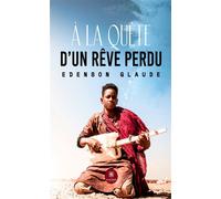 À la quête d'un rêve perdu - Glaude Edenson - Le Lys Bleu - broché - Roman