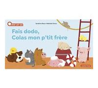 À la Queue Leu Leu - Fais dodo Colas mon p'tit frère Sandrine Beau (Auteur), Nathalie Choux (Illustration)